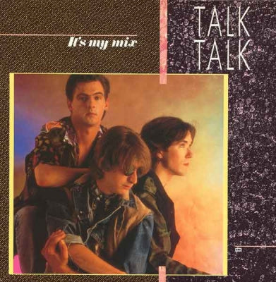 TALK TALK - It's My Mix
