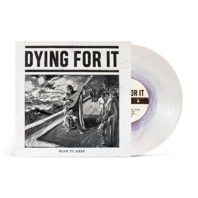 DYING FOR IT - Born To Deny