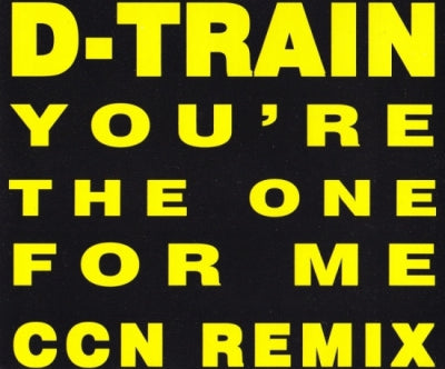 D TRAIN - You're The One For Me CCN Remix