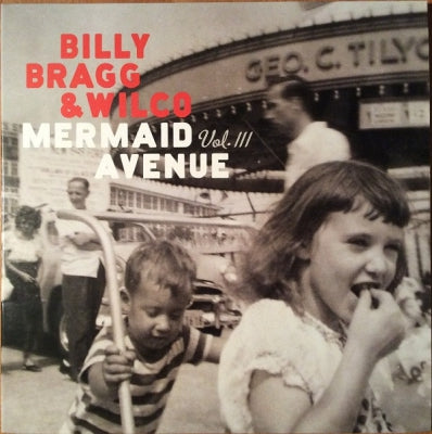 BILLY BRAGG and WILCO - Mermaid Avenue Vol. III
