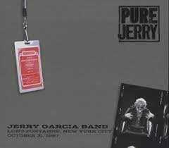 THE JERRY GARCIA BAND - Pure Jerry: Lunt-Fontanne, New York City, The Best Of The Rest, October 15-30, 1987