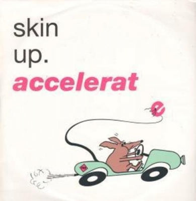 SKIN UP - Accelerate / Horny