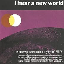 JOE MEEK - I Hear A New World. An Outerspace Music Fantasy By Joe Meek (The Pioneers Of Electronic Music)