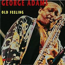 GEORGE ADAMS  - Old Feeling