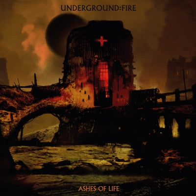 UNDERGROUND:FIRE - Ashes Of Life