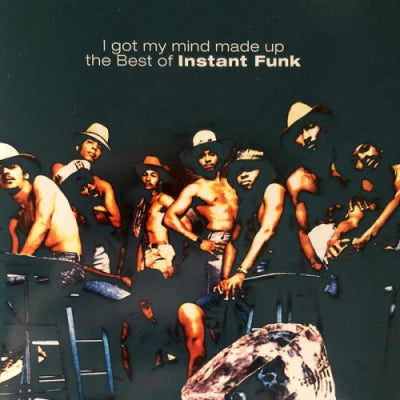 INSTANT FUNK - I Got My Mind Made Up - The Best Of Instant Funk