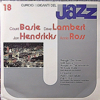 COUNT BASIE, DAVE LAMBERT, JON HENDRICKS & ANNIE ROSS - I Giganti Del Jazz Vol. 18
