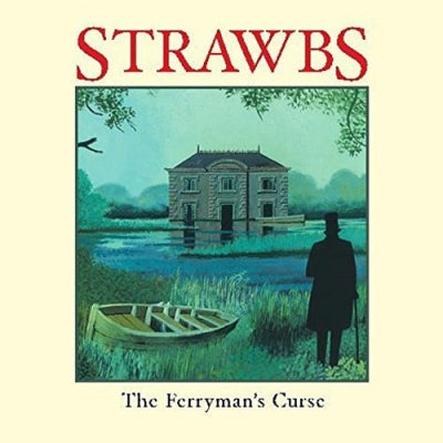 STRAWBS - The Ferryman’s Curse