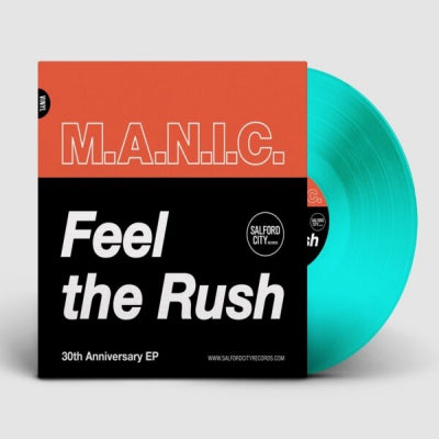 M.A.N.I.C. - Feel The Rush (30th Anniversary EP)