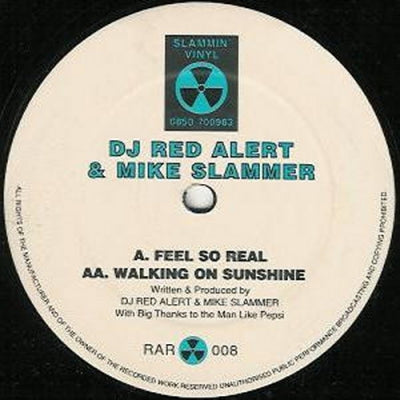 DJ RED ALERT AND MIKE SLAMMER - Feel So Real / Walking On Sunshine