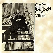 GARY BURTON - Good Vibes