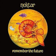 NEKTAR - Remember The Future
