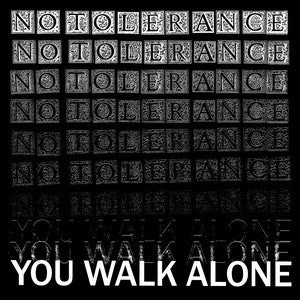 NO TOLERANCE - You Walk Alone