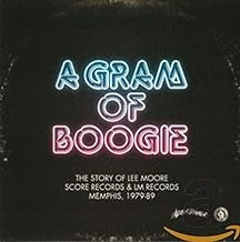 LEE MOORE - A Gram Of Boogie (The Story Of Lee Moore, Score Records & LM Records, Memphis, 1979-89)