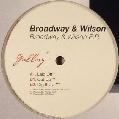 BROADWAY & WILSON - Broadway & Wilson E.P. (Laid Off / 	Cut Up / Dig It Up)
