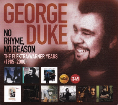 GEORGE DUKE - No Rhyme, No Reason: The Elektra/Warner Years (1985-2000)