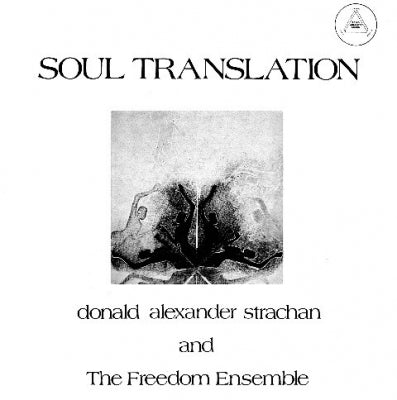DONALD ALEXANDER STRACHAN AND THE FREEDOM ENSEMBLE - Soul Translation