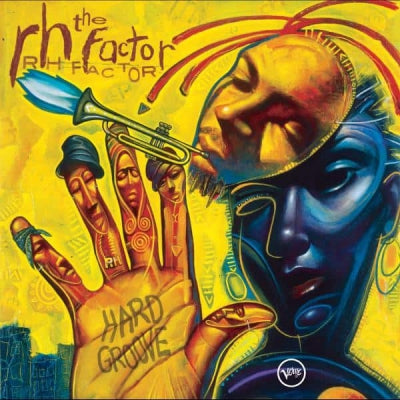 ROY HARGROVE PRESENTS THE RH FACTOR - Hard Groove