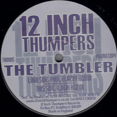12 INCH THUMPERS - The Tumbler (Remixes)