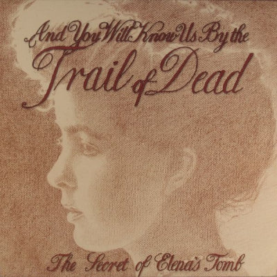 AND YOU WILL KNOW US BY THE TRAIL OF DEAD - The Secret Of Elena's Tomb