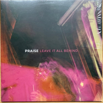 PRAISE - Leave It All Behind