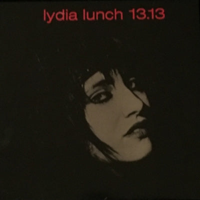 LYDIA LUNCH  - 13:13