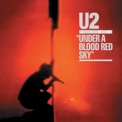 U2 - Under A Blood Red Sky - 40th Anniversary