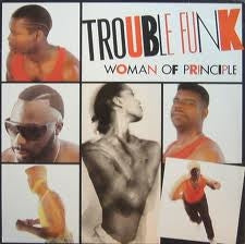 TROUBLE FUNK - Woman Of Principle