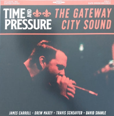 TIME AND PRESSURE - The Gateway City Sound