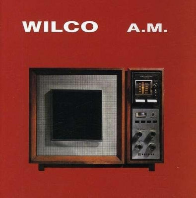 WILCO - A.M.