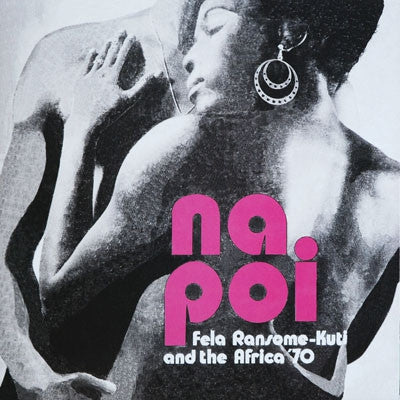 FELA RANSOME-KUTI & THE AFRICA 70 - Na Poi