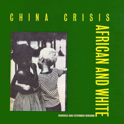 CHINA CRISIS - African And White (Remixed And Extended Version)
