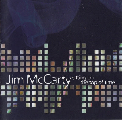 JIM MCCARTY - Sitting On The Top Of Time