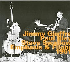 JIMMY GIUFFRE, PAUL BLEY, STEVE SWALLOW - Emphasis & Flight 1961