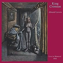 KING CRIMSON - Absent Lovers (Live In Montreal 1984)