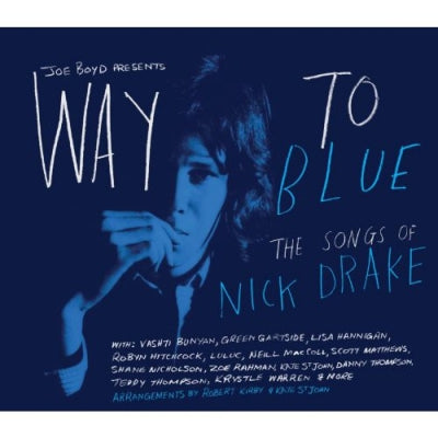 VARIOUS - Way To Blue (The Songs Of Nick Drake)