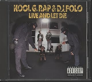 KOOL G. RAP AND D.J. POLO - Live And Let Die
