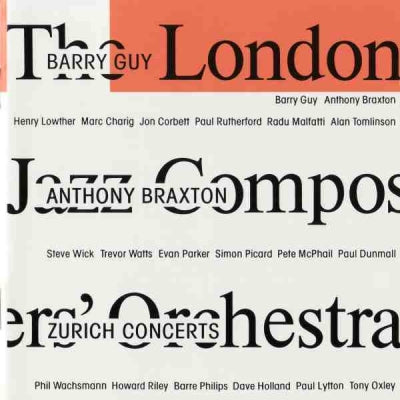 BARRY GUY & ANTHONY BRAXTON, THE LONDON JAZZ COMPOSERS' ORCHESTRA - Zurich Concerts