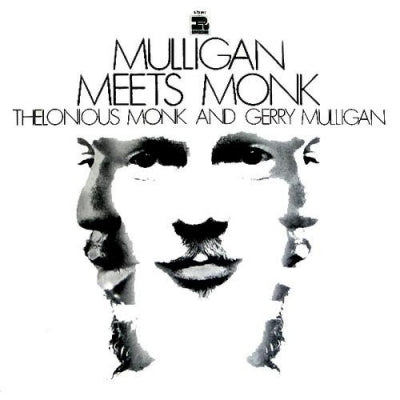 THELONIOUS MONK AND GERRY MULLIGAN - Mulligan Meets Monk