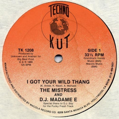 THE MISTRESS & D.J. MADAME E - I Got Your Wild Thang