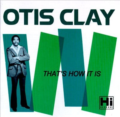 OTIS CLAY - That's How It Is