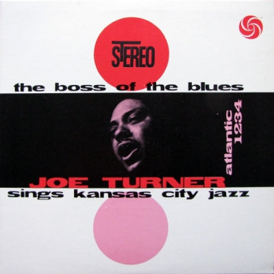 JOE TURNER - The Boss Of The Blues Sings Kansas City Jazz