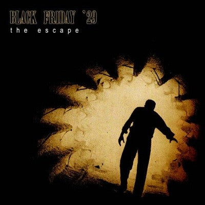 BLACK FRIDAY '29 - The Escape