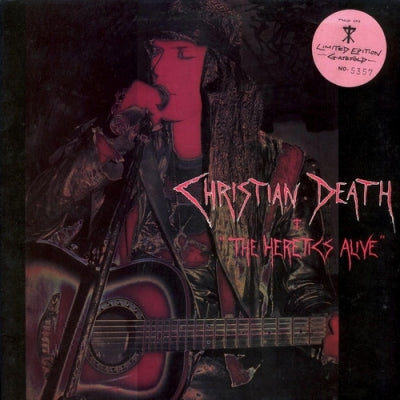 CHRISTIAN DEATH - The Heretics Alive