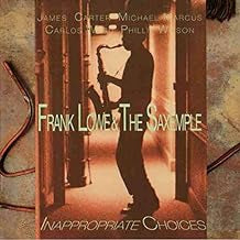 FRANK LOWE & THE SAXEMPLE - Inappropriate Choices