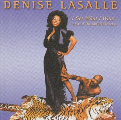 DENISE LASALLE - I Get What I Want (Best Of The ABC/MCA Years)