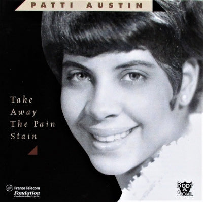 PATTI AUSTIN - Take Away The Pain Stain - The Complete Coral Recordings 1965 1967