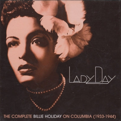 BILLIE HOLIDAY - Lady Day: The Complete Billie Holiday On Columbia 1933-1944