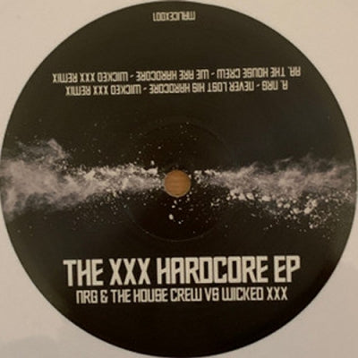 NRG & THE HOUSE CREW VS WICKED XXX - The XXX Hardcore EP