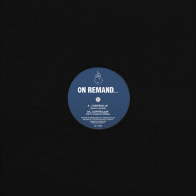 ON REMAND... - Controllin' (Remixes)